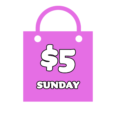 Sundays: Everything $5